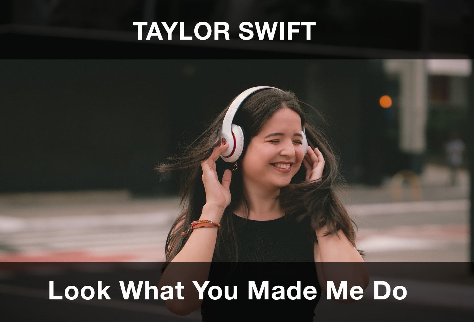 Taylor Swift - Look What You Made Me Do Şarkı Sözleri Çeviri