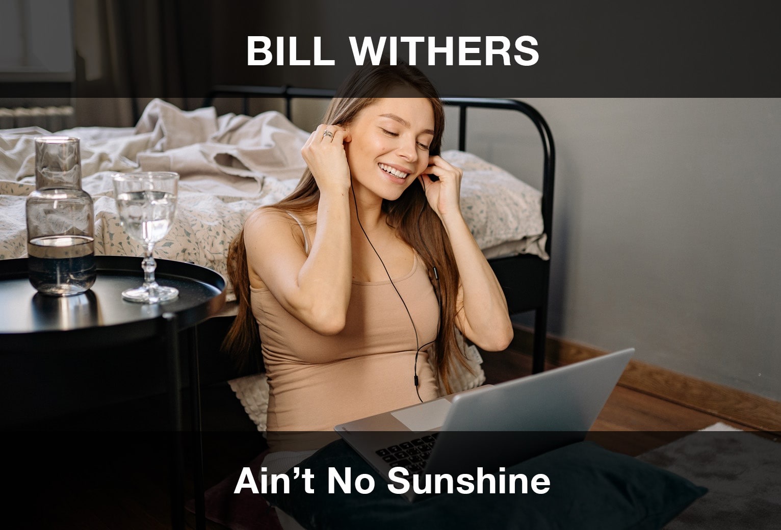 Bill Withers – Ain’t No Sunshine Şarkı Sözleri Çeviri