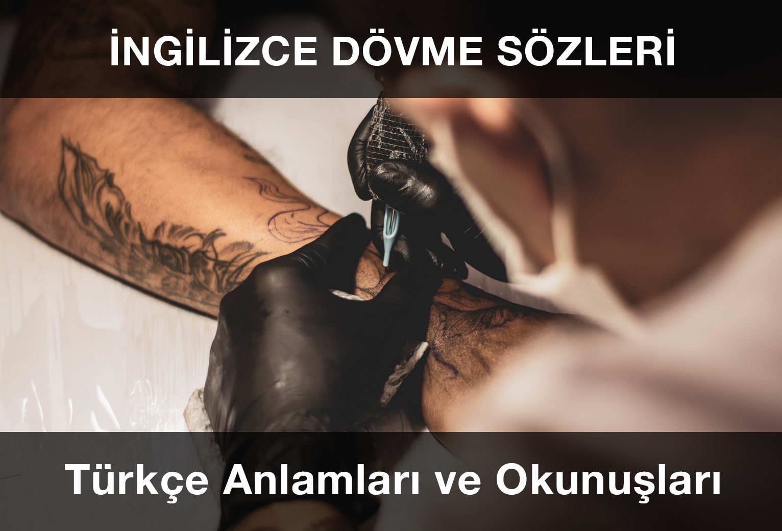 İngilizce Dövme Sözleri ve Türkçe Anlamları