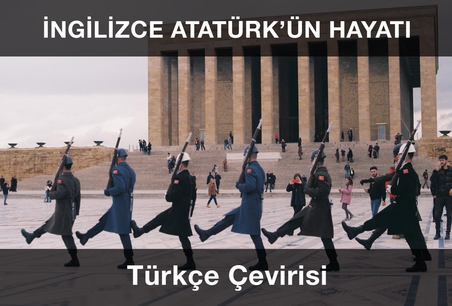 Atatürk’ün Hayatı İngilizce ve Türkçe