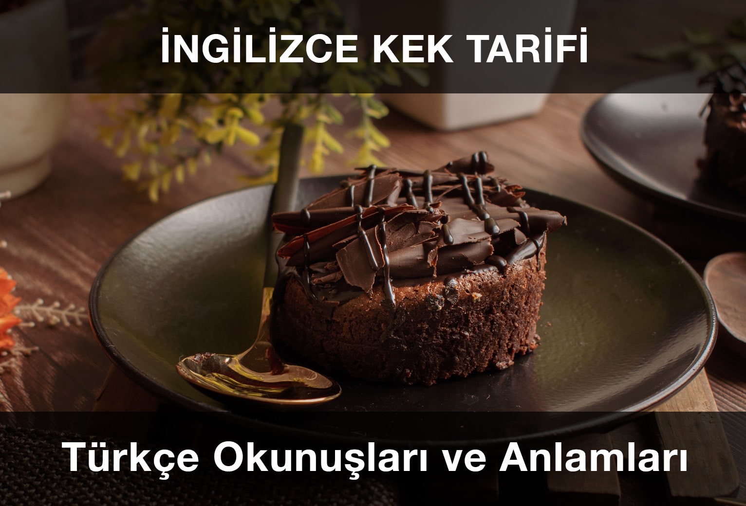 İngilizce Kek Tarifi Örnekleri