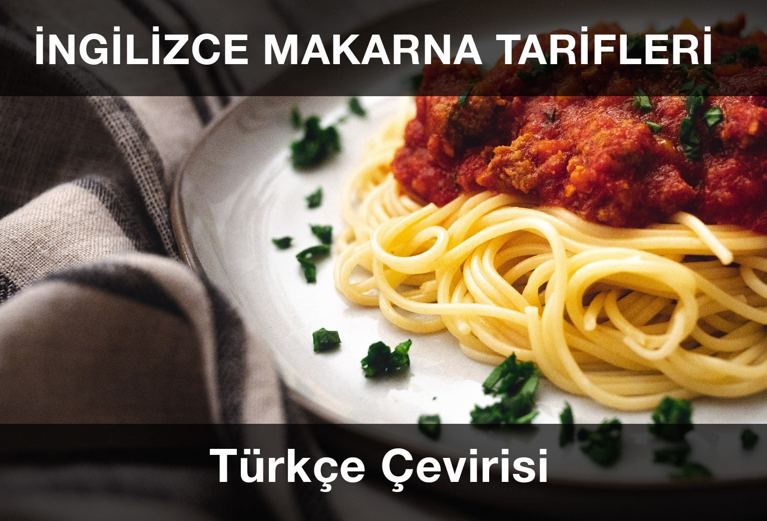 İngilizce Makarna Tarifi Örnekleri