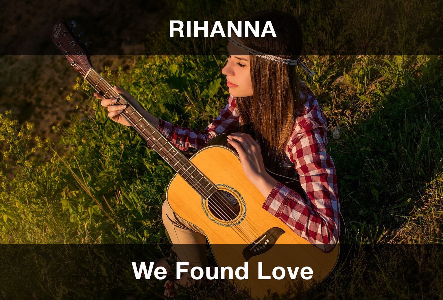 Rihanna - We Found Love Şarkı Sözleri Çeviri