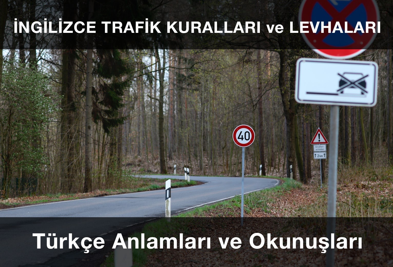 İngilizce Trafik Kuralları, Levhaları ve Anlamları