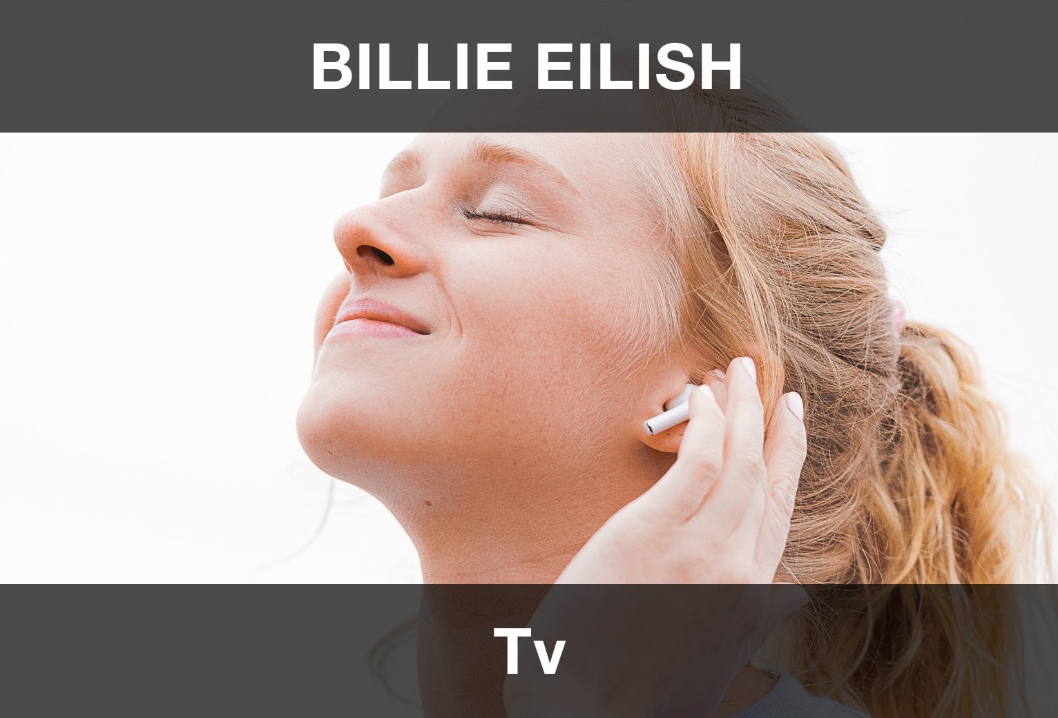 TV - Billie Eilish Şarkı Sözleri Türkçe Çeviri