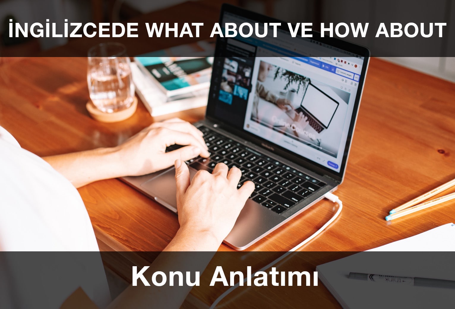 What About ve How About Konu Anlatımı