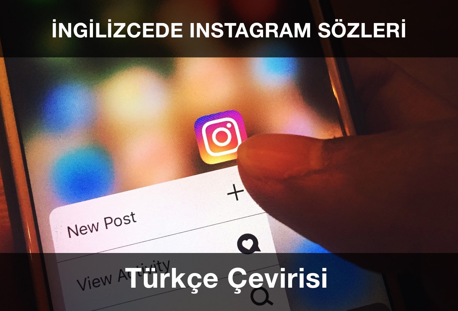 İngilizce Instagram Sözleri ve Türkçe Anlamları