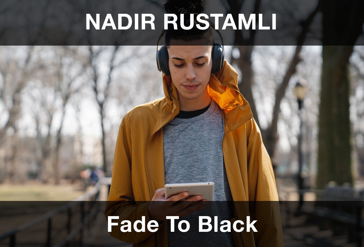 Fade to Black – Nadir Rustamli Şarkı Sözleri Türkçe Çeviri
