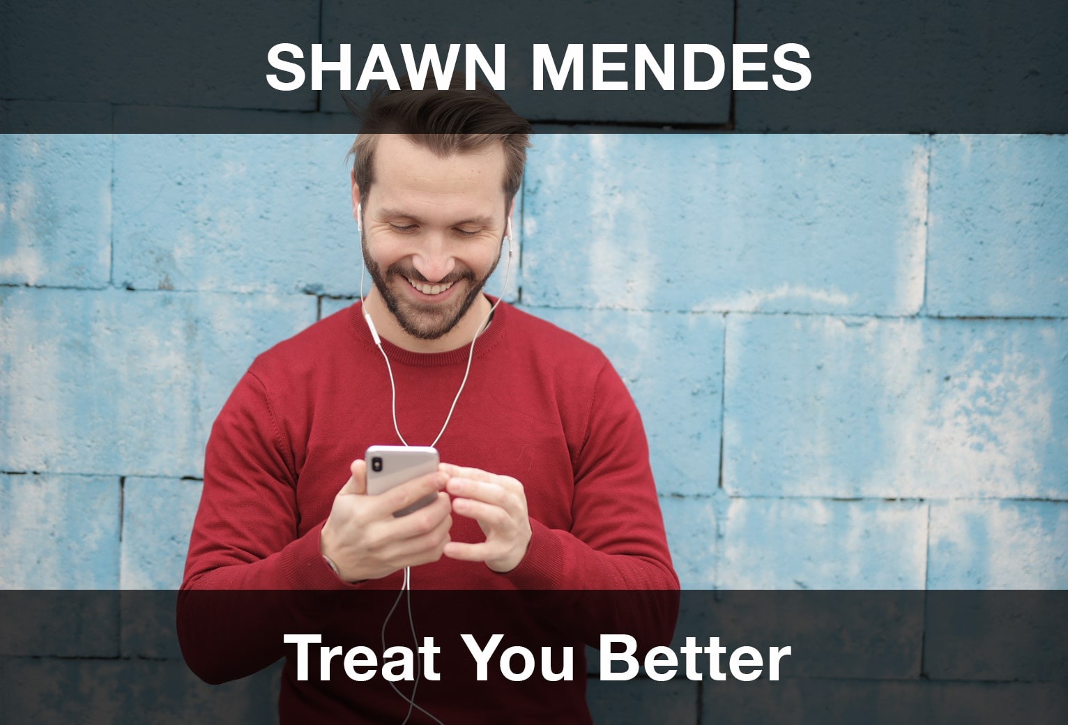Shawn Mendes – Treat You Better Şarkı Sözleri Türkçe Çeviri