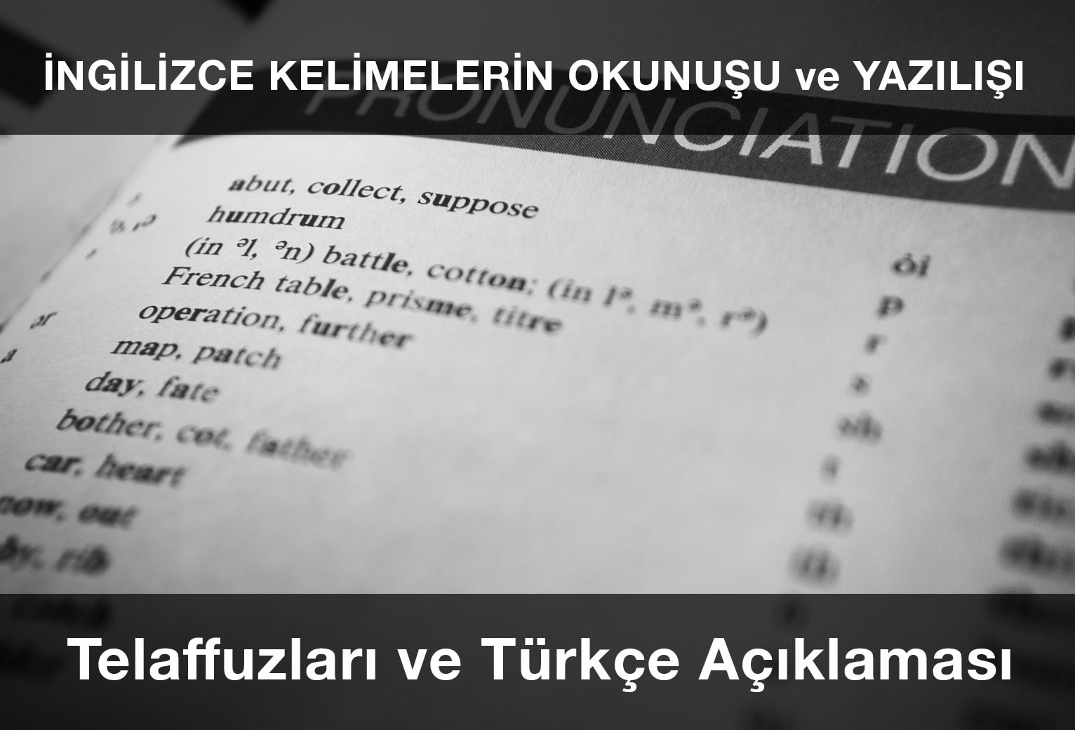 İngilizce Kelimelerin Okunuşu, Yazılışı ve Telaffuzu