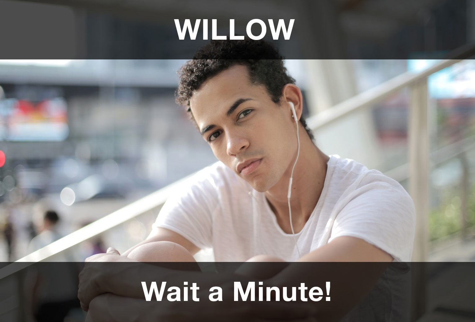 WILLOW – Wait a Minute! Şarkı Sözleri Türkçe Çeviri