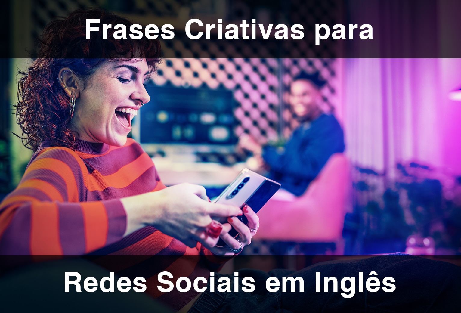 Frases em inglês para seus Status em Redes Sociais