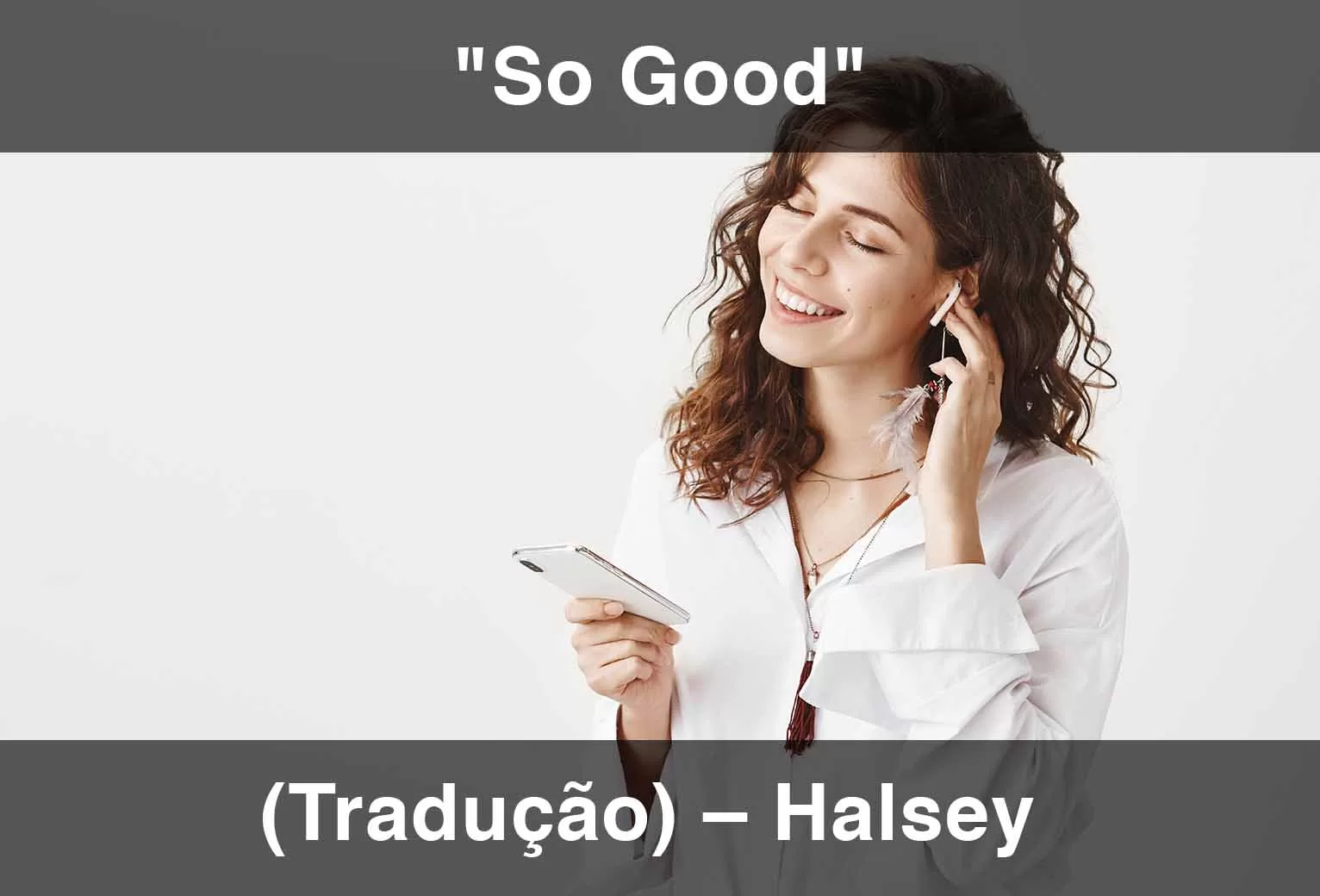 So Good (Tradução) – Halsey