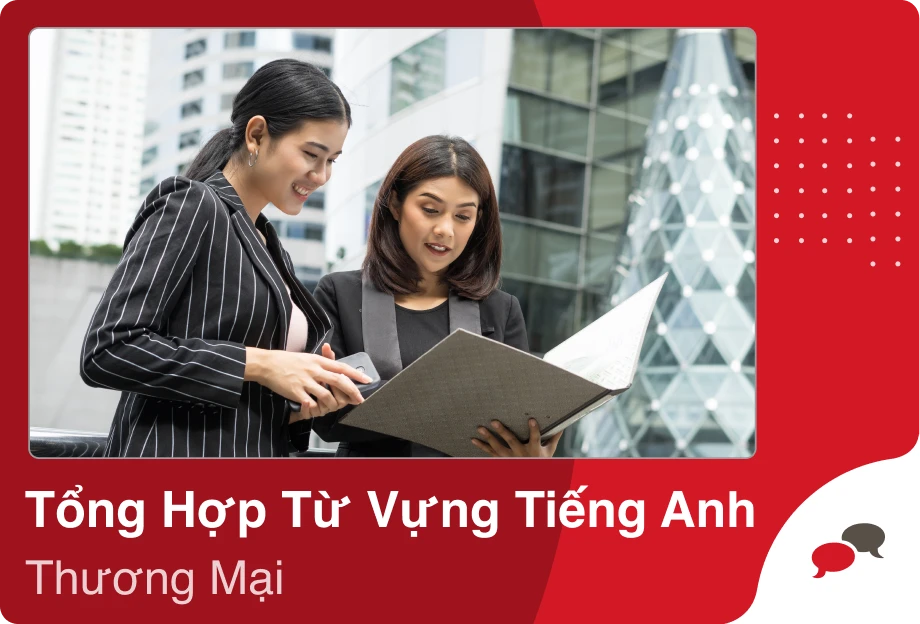 Bài viết này sẽ giúp bạn khám phá những từ vựng và cụm từ quan trọng nhất trong lĩnh vực kinh doanh, cùng với ví dụ minh họa và các từ viết tắt thông dụng.
