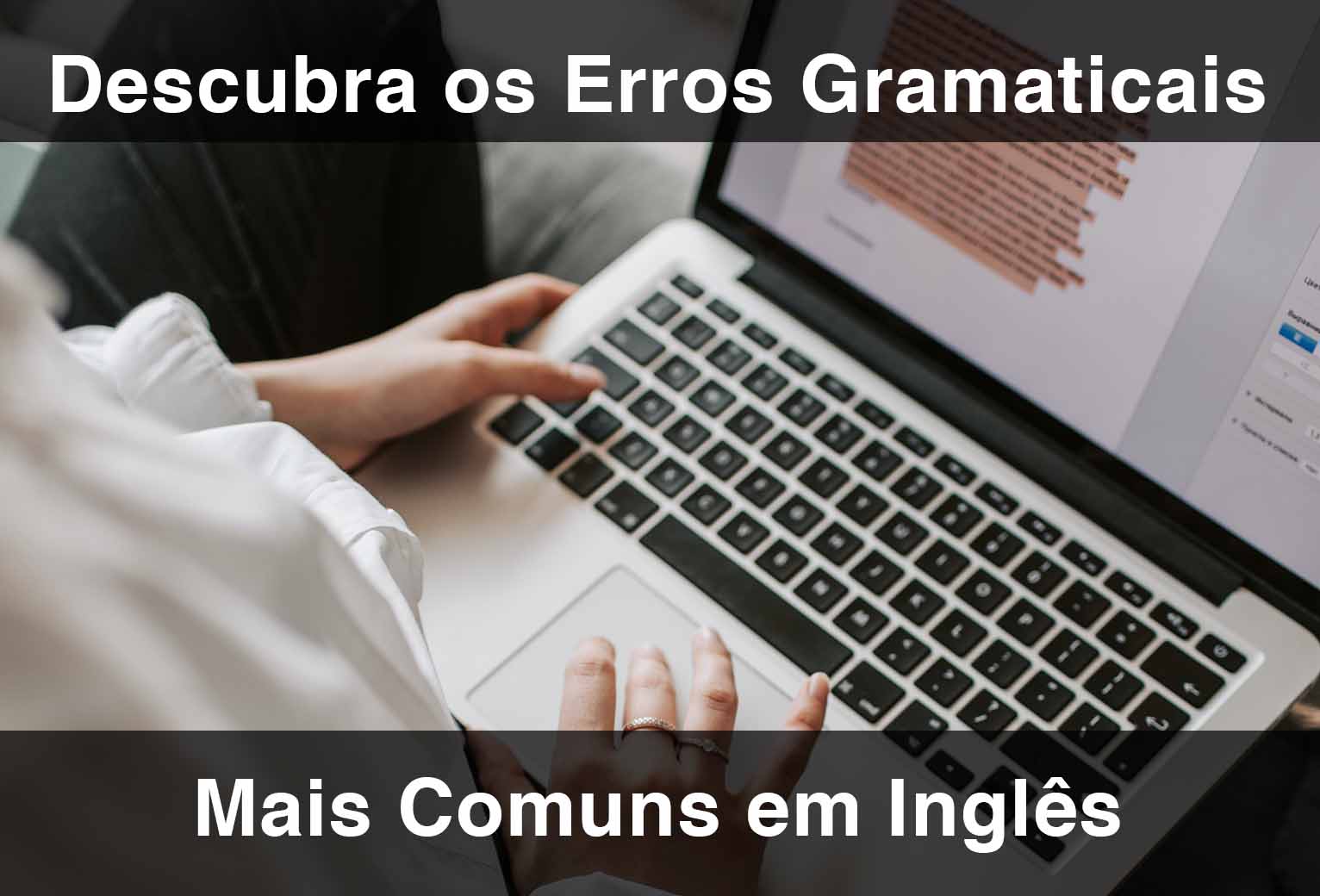 Quer melhorar seu inglês? Aprenda com os erros gramaticais e