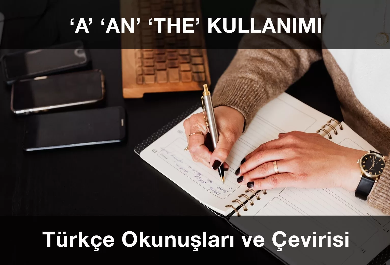 İngilizce Articles (A, An, The) Kullanımı